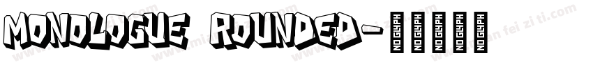 Monologue Rounded字体转换